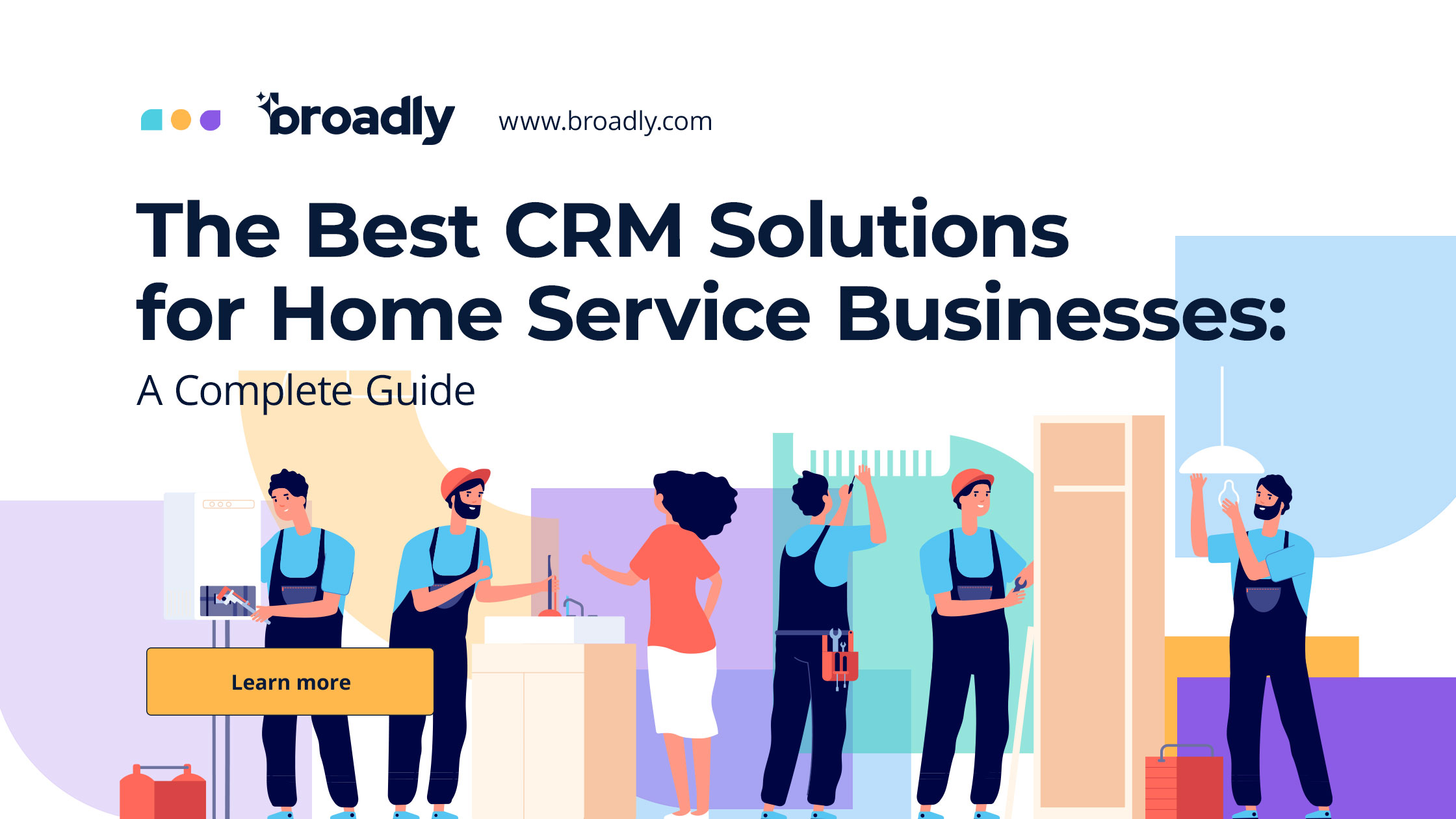 The Best CRM Solutions for Home Service Businesses: A Complete Guide
